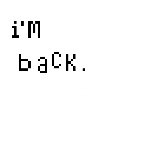 I HAVE RETURNED FROM my forgetting of dinopixel’s existence.