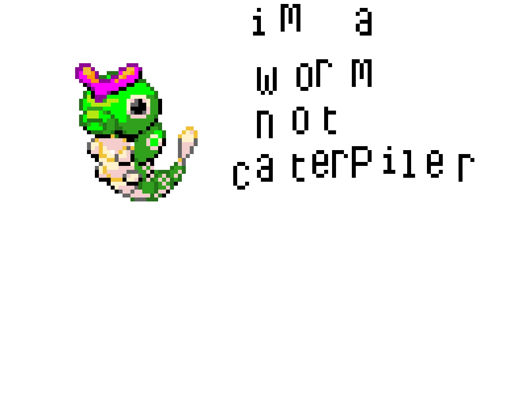 caterpies-im-a-worm-not-a-caterpiler