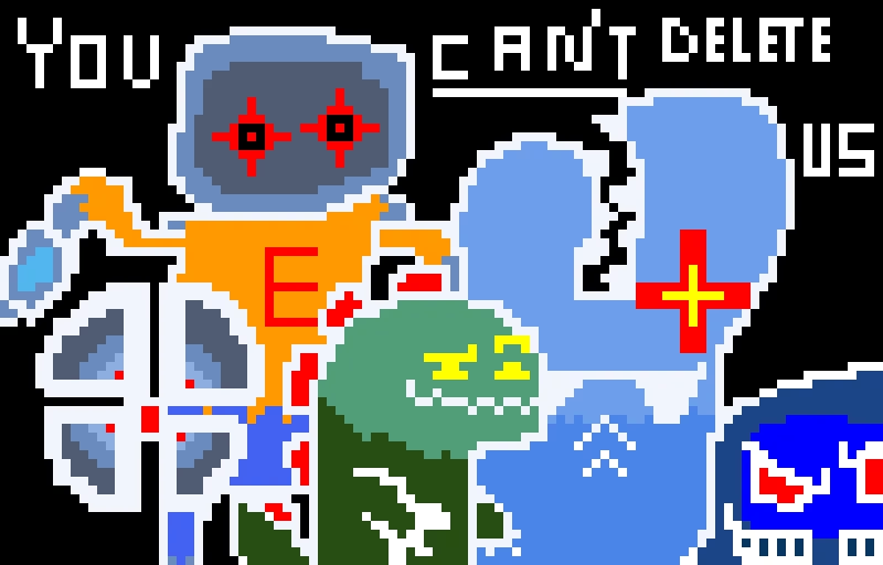 WE ARE DINOPIXEL. WE CHALLENGE ALL ARTISTS. YOU. CANNOT. DELETE. US.