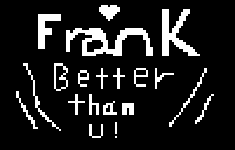 i drew franky lt 3 goodbye franky u were the best preson ever