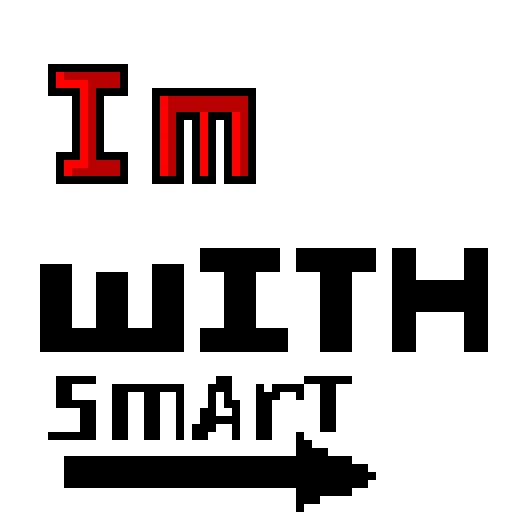 Im with smart ----->