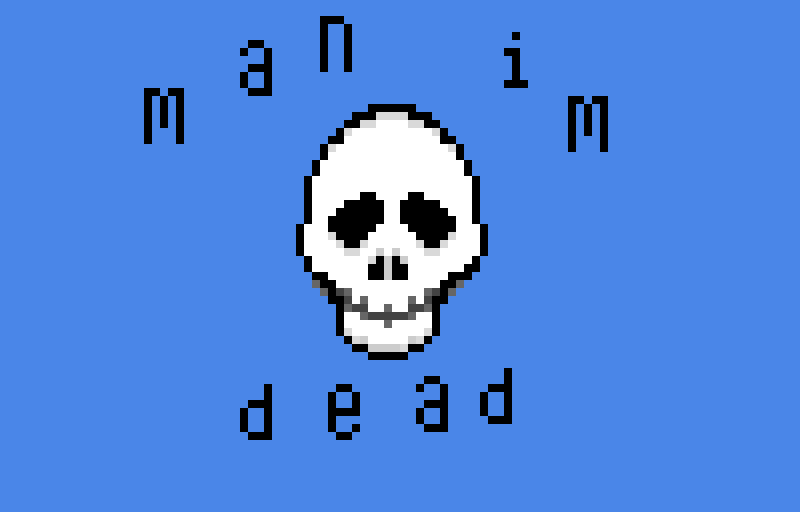 man I’m dead!!