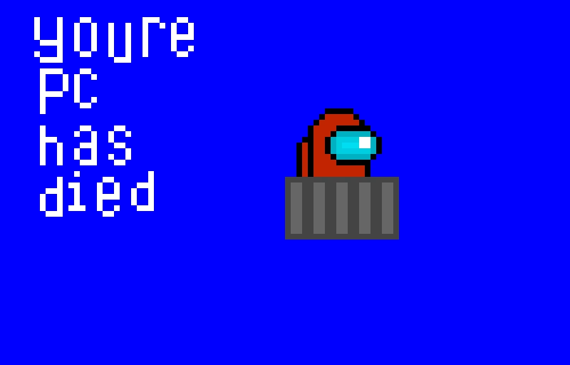 your pc has died susly