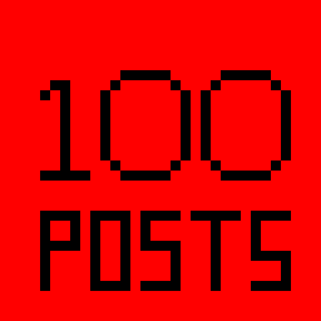 100 posts kind of late though