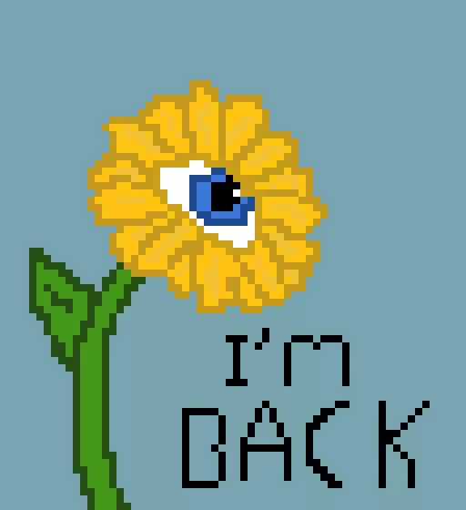 floweys back yall apparently he went on vacation