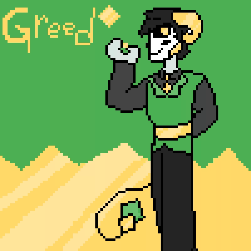 greed
