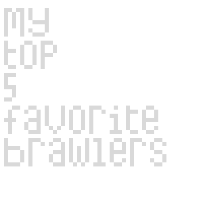my top 5 favorite brawlers in brawl stars i didnt put lumi edgar nor mortis