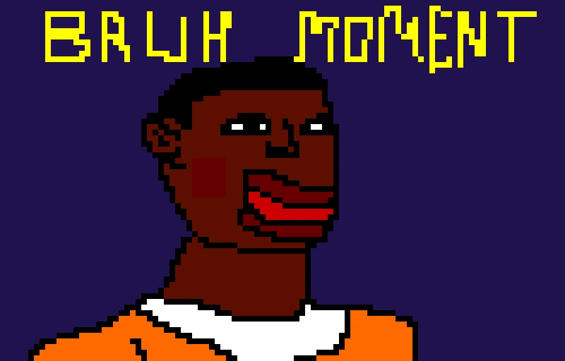 Bruh Moment