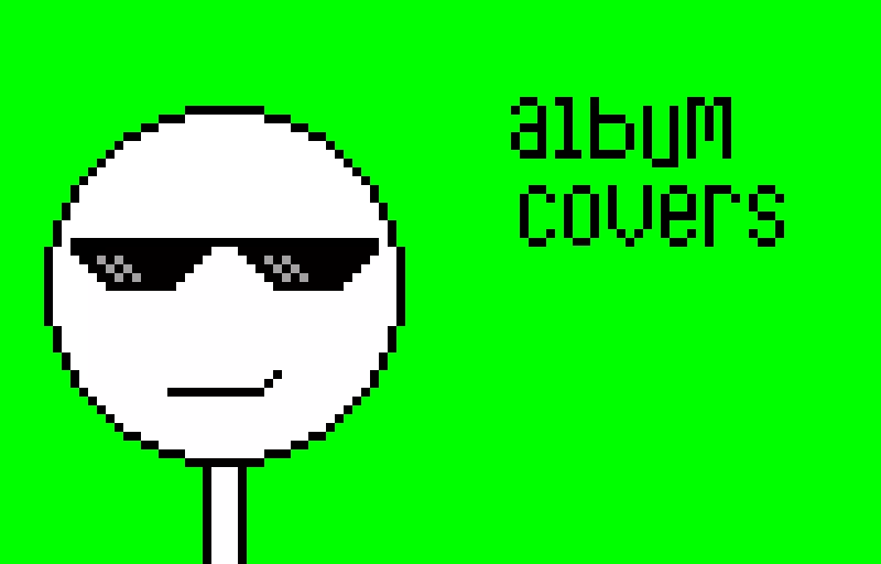i want more album covers to make but i want you guys to pick