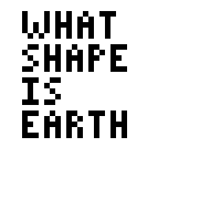 What shape is Earth?