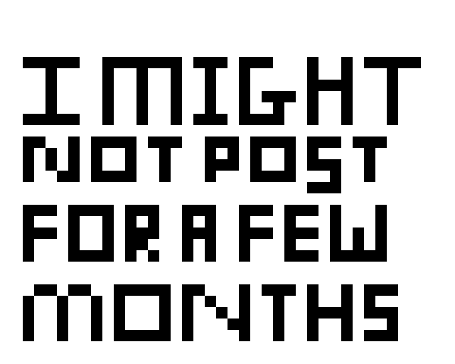my exams are coming in about 1-3 months so might not post a lot ):