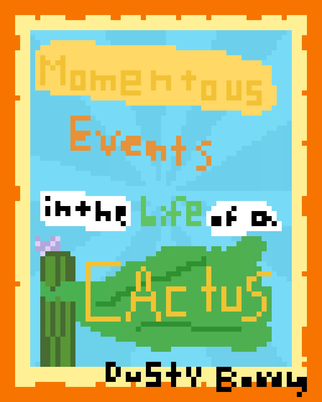 the book Im reading momentus events in the life of a cactus but I suggest you read the first one
