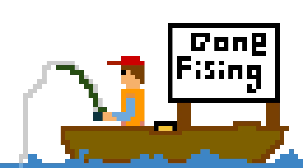 gone fishing