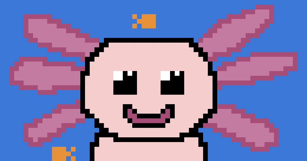 axolotl has smiled at you you cannot be sad