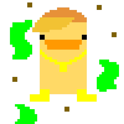 i made Banna_duck rich and next time im gonna make him *made for banna_duck*
