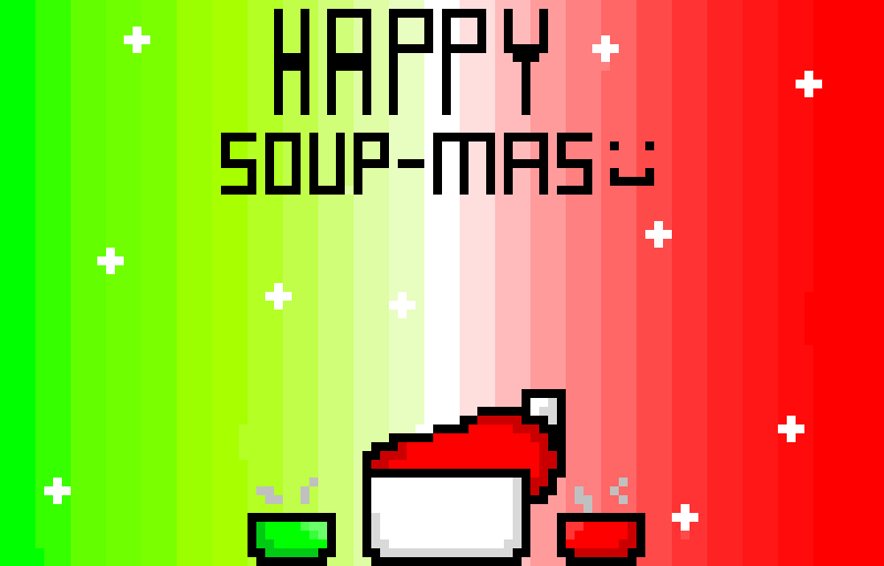 Happy soup-mas :D (contest)