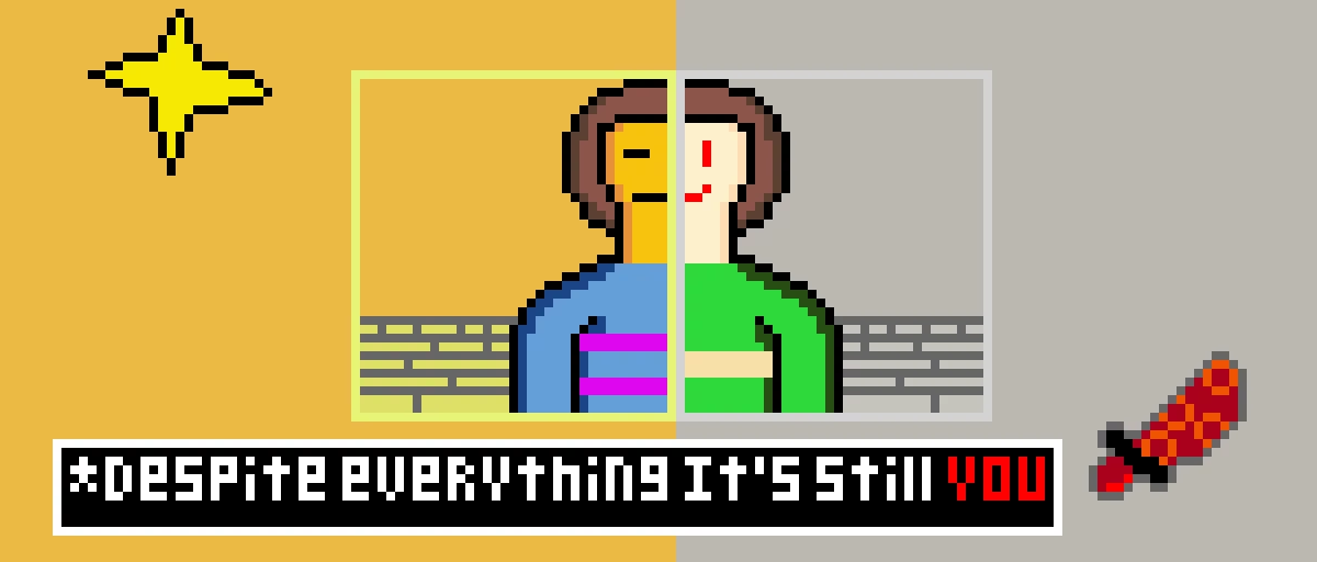 undertale despite everything its still you